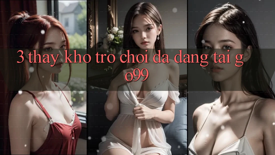 3. Thấy Kho Trò chơi Đa Dạng Tại Go99