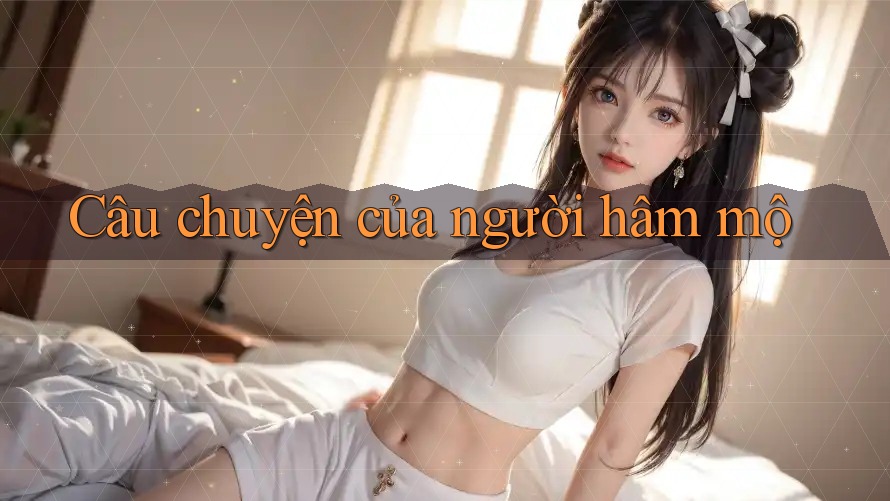 Câu Chuyện Của Người Hâm Mộ Câu Chuyện Của Người Hâm Mộ