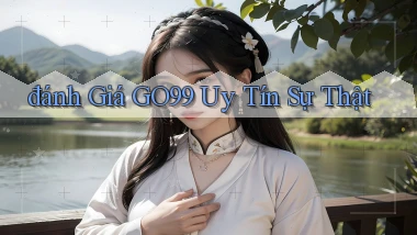 đánh giá go99 uy tín sự thật