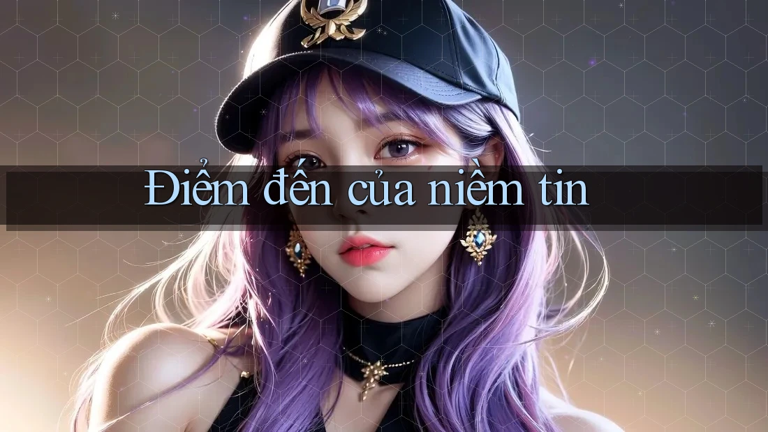 Điểm đến của niềm tin Điểm đến của niềm tin