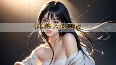 go99 apk hay