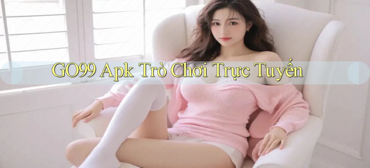 go99 apk trò chơi trực tuyến