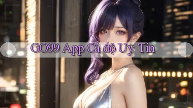 go99 app cá độ uy tín