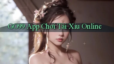 go99 app chơi tài xỉu online