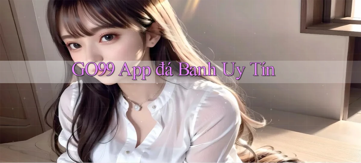 go99 app đá banh uy tín