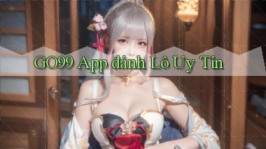 go99 app đánh lô uy tín