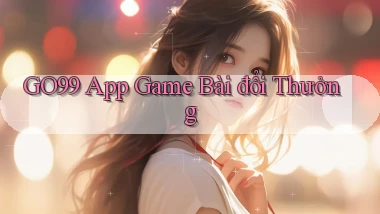 go99 app game bài đổi thưởng