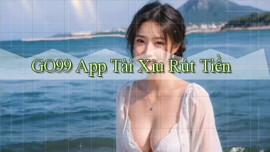 go99 app tài xỉu rút tiền
