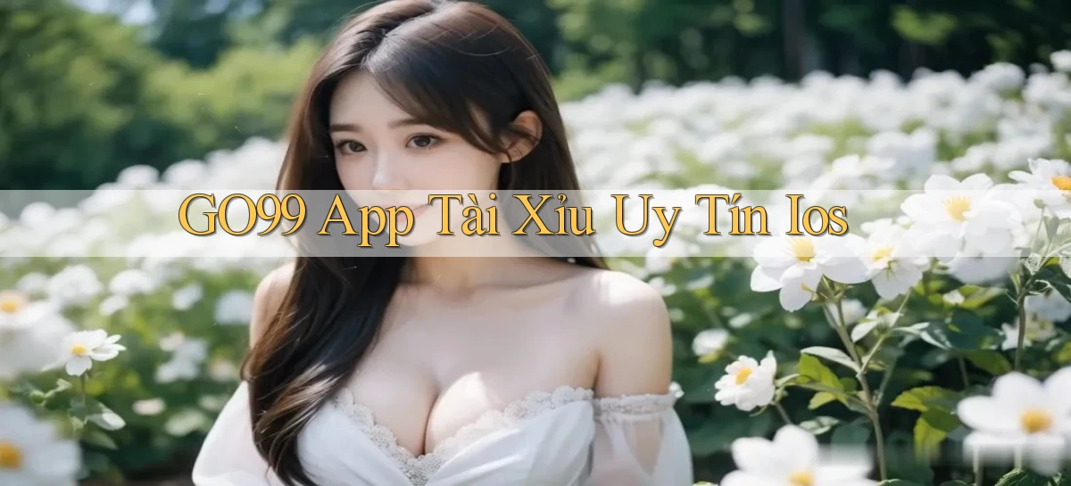 go99 app tài xỉu uy tín ios