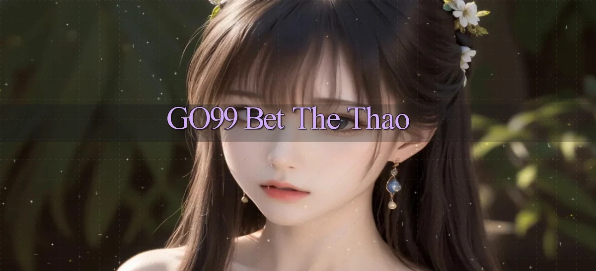 go99 bet the thao