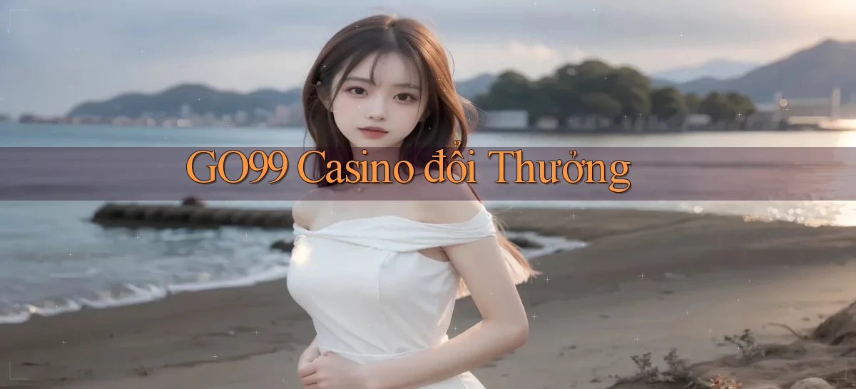 go99 casino đổi thưởng