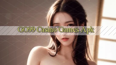 go99 casino games apk
