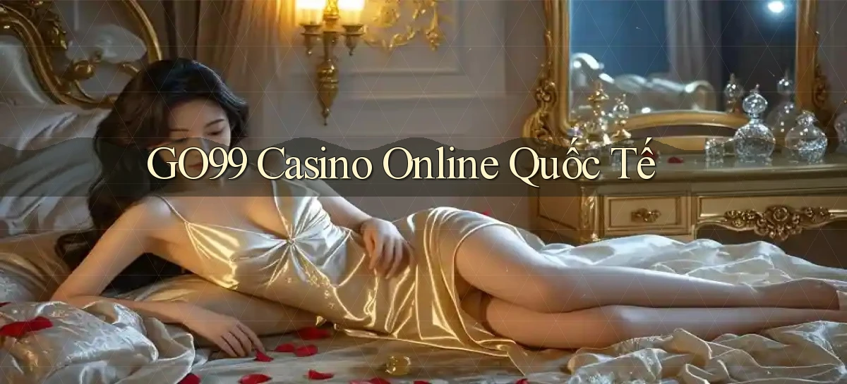 go99 casino online quốc tế