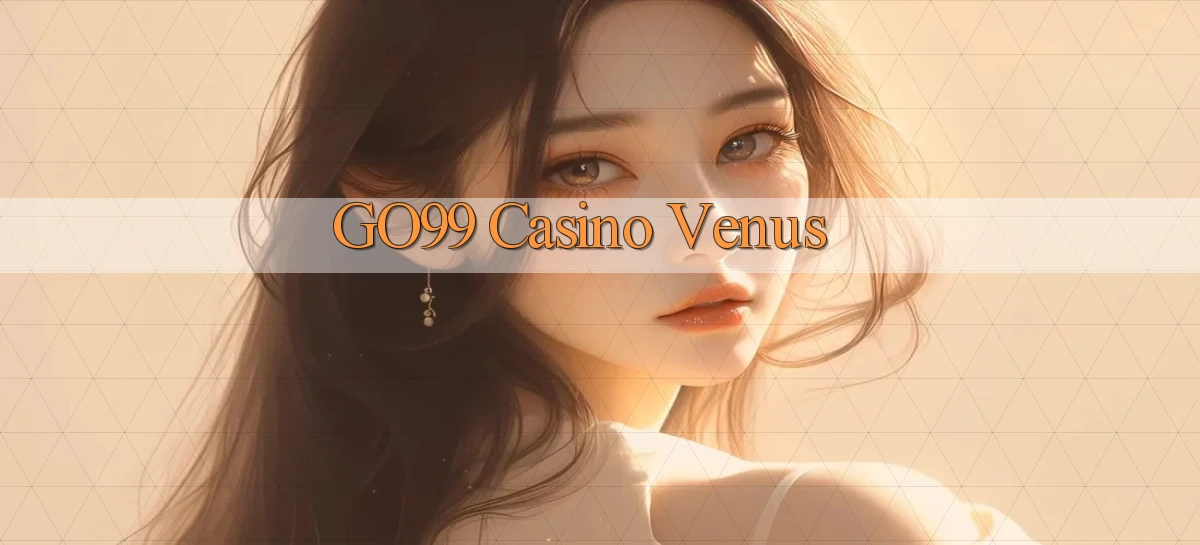 go99 casino venus