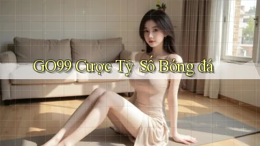 go99  cược tỷ số bóng đá