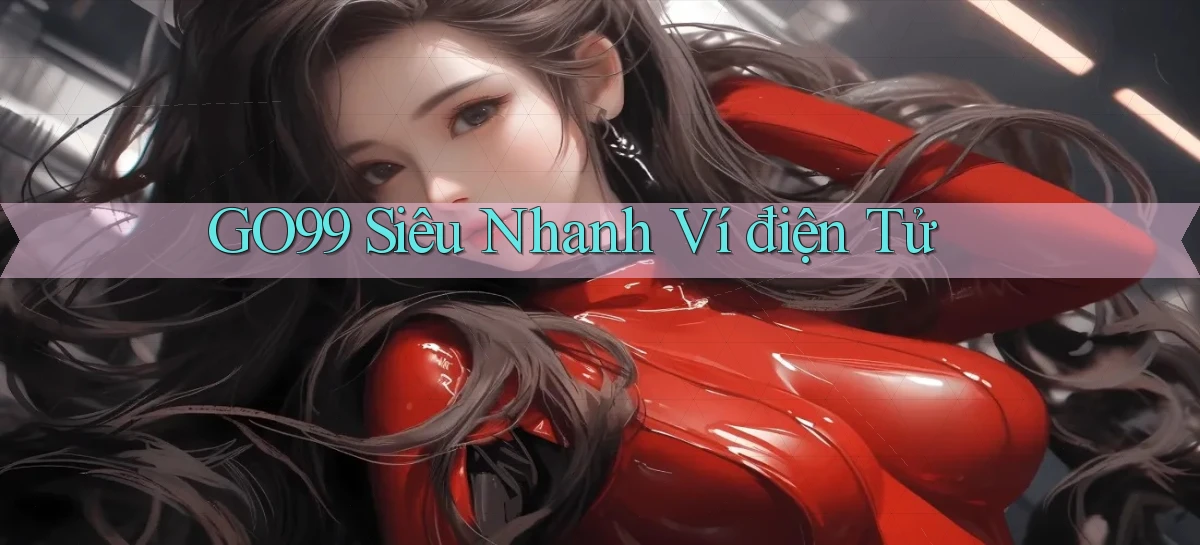 go99 siêu nhanh ví điện tử