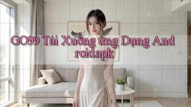 go99 Tải xuống ứng dụng Android.apk