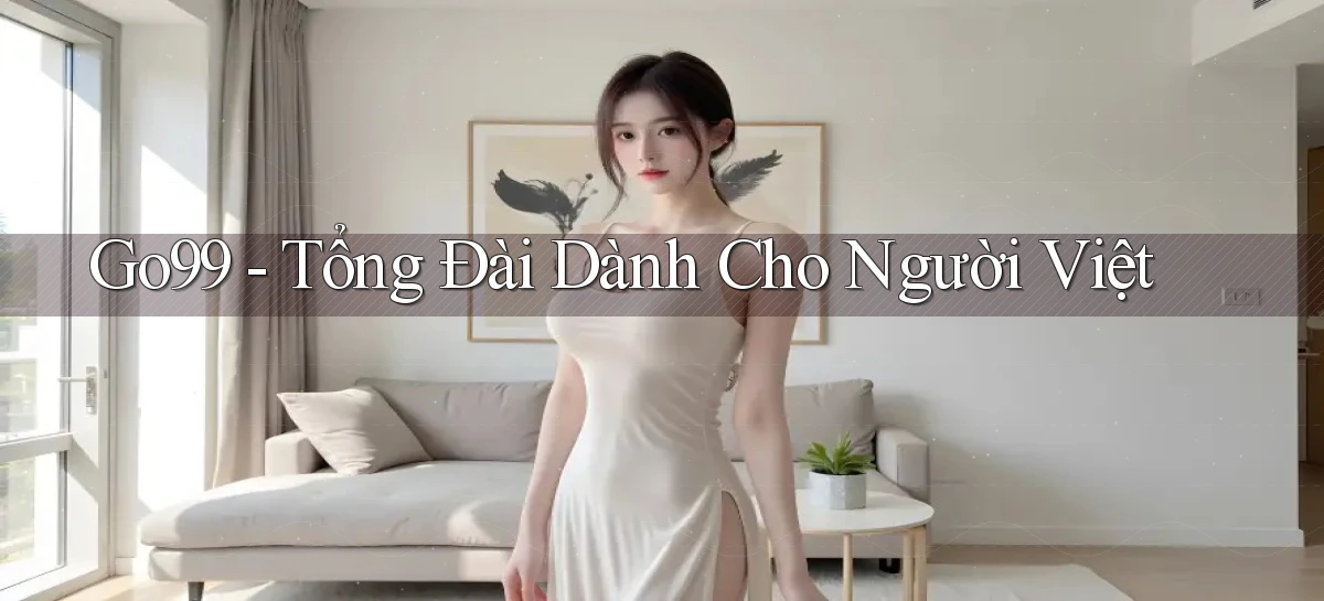 go99 tổng đài dành cho người việt