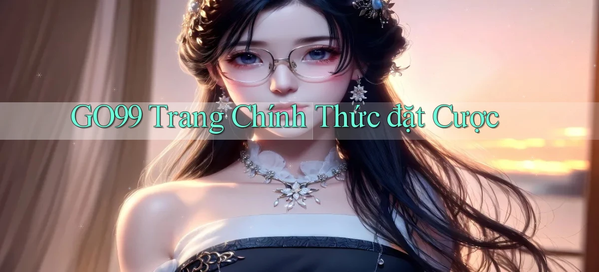 go99  trang chính thức đặt cược