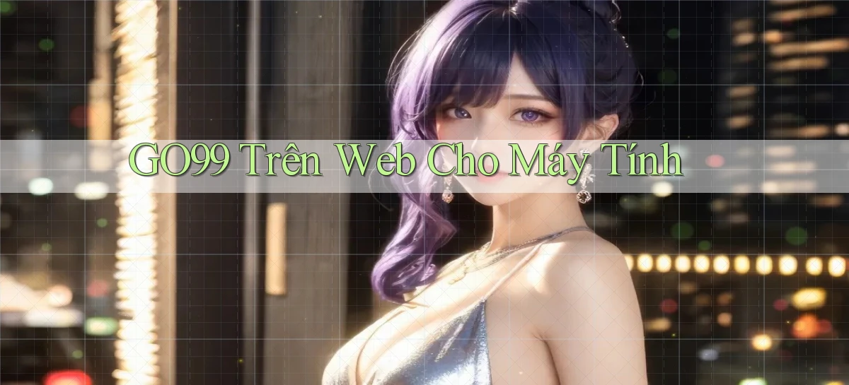 go99 trên web cho máy tính