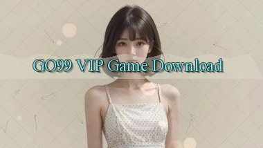 go99 VIP Game Download