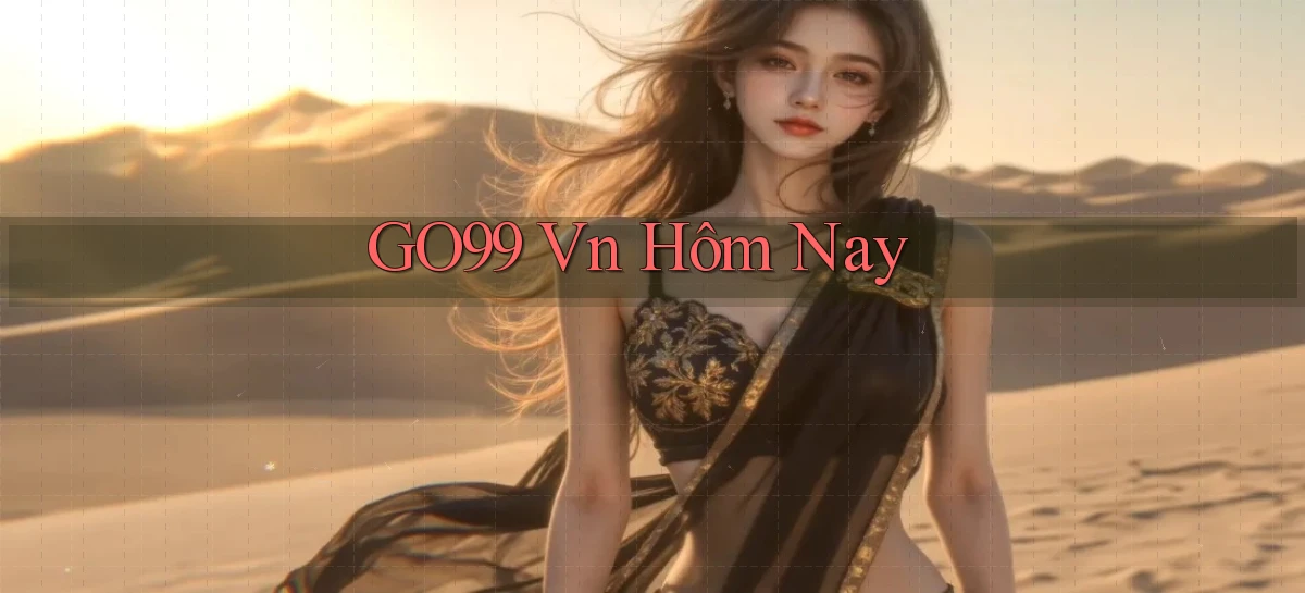 go99 vn hôm nay