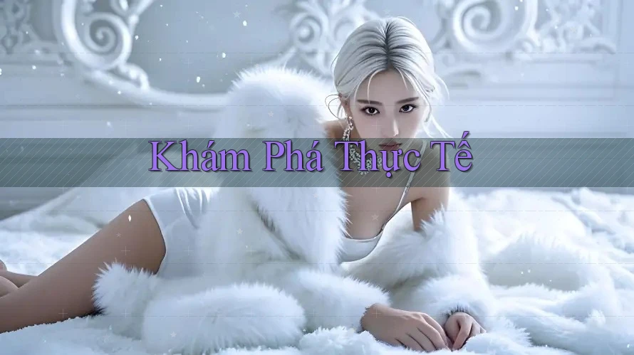 Khám Phá Thực Tế