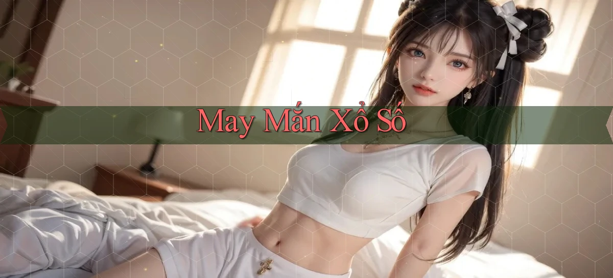 May mắn Xổ số