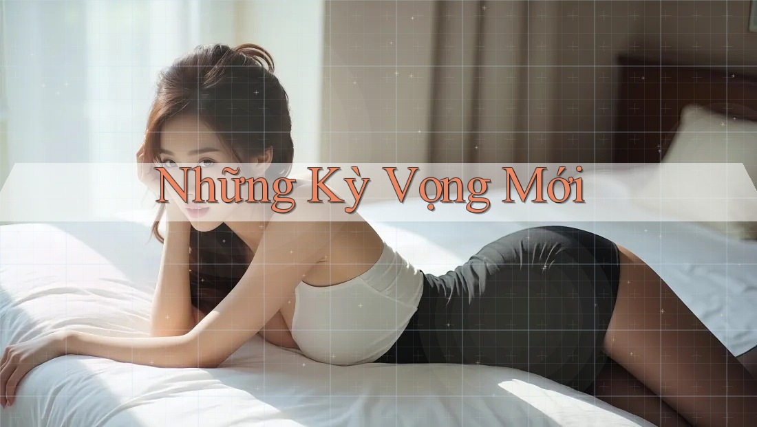 Những Kỳ Vọng Mới Những Kỳ Vọng Mới