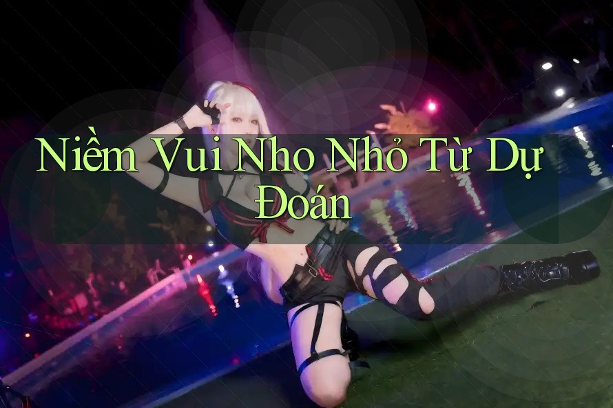 Niềm Vui Nho Nhỏ Từ Dự Đoán Niềm Vui Nho Nhỏ Từ Dự Đoán