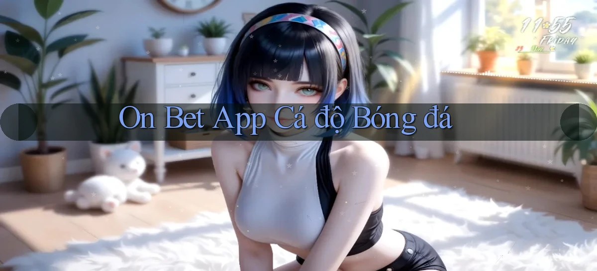 on bet app cá độ bóng đá