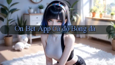on bet app cá độ bóng đá