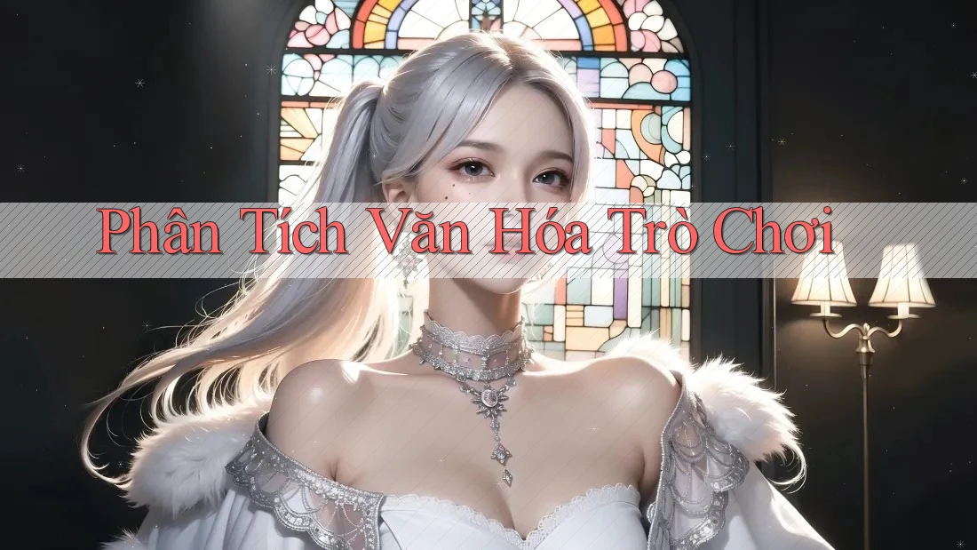 Phân Tích Văn Hóa Trò Chơi Phân Tích Văn Hóa Trò Chơi