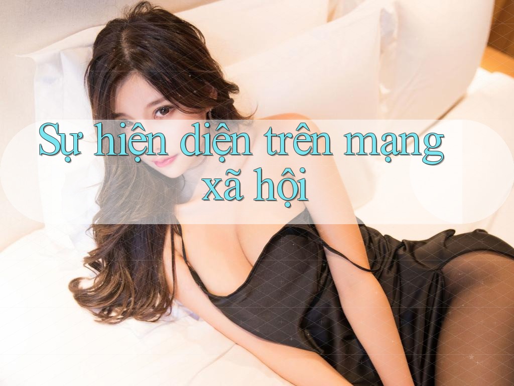 Sự hiện diện trên mạng xã hội Sự hiện diện trên mạng xã hội